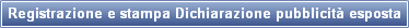 Registrazione e stampa Dichiarazione pubblicit esposta