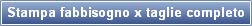Stampa fabbisogno x taglie completo