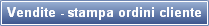Vendite - stampa ordini cliente