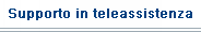 Supporto in teleassistenza